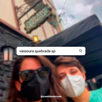 Comida de Ruas: Vassoura Quebrada